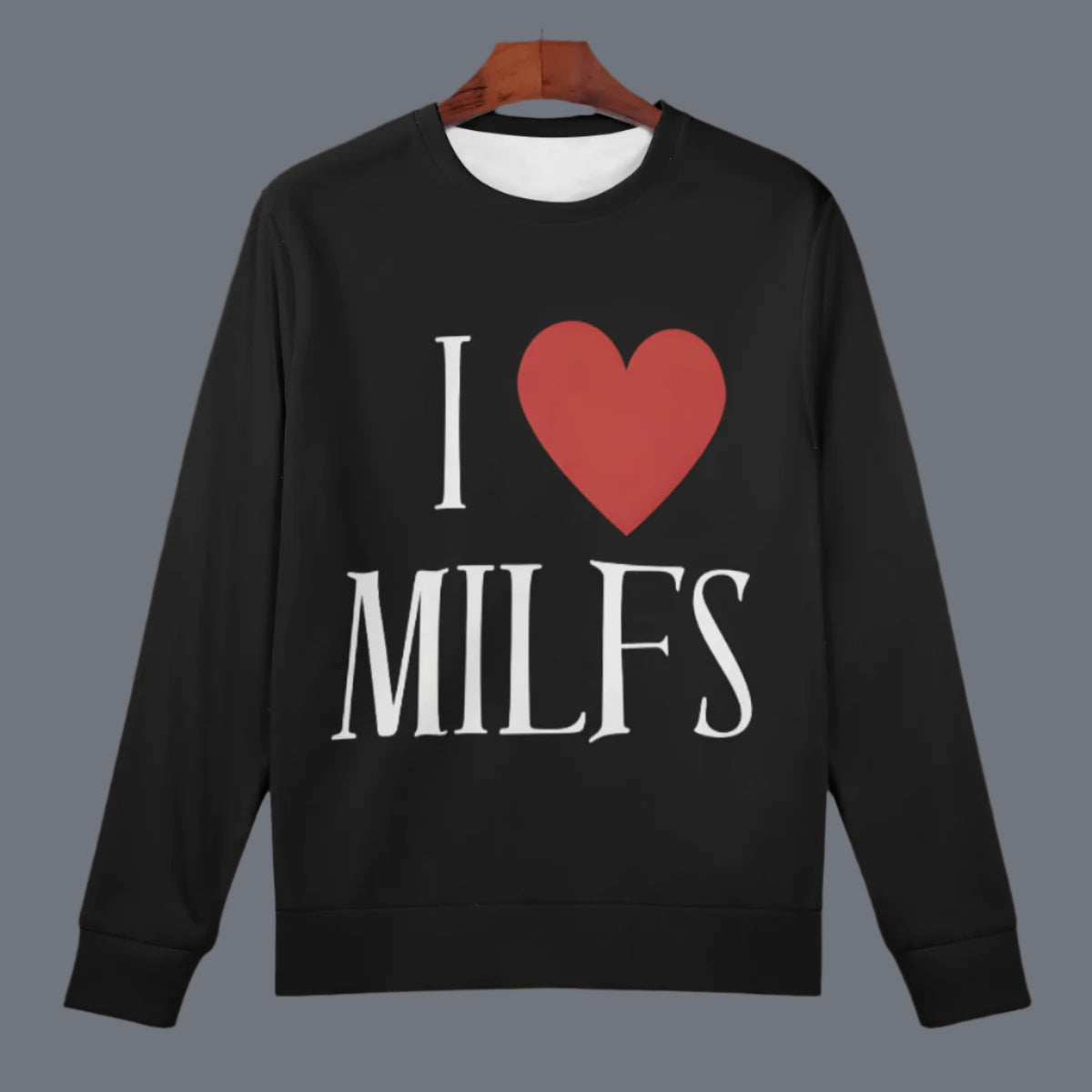 I love milfs - Sweatshirt