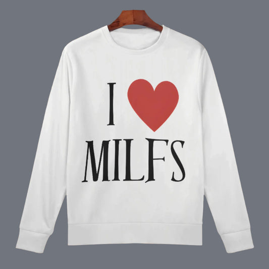 I love milfs - Sweatshirt