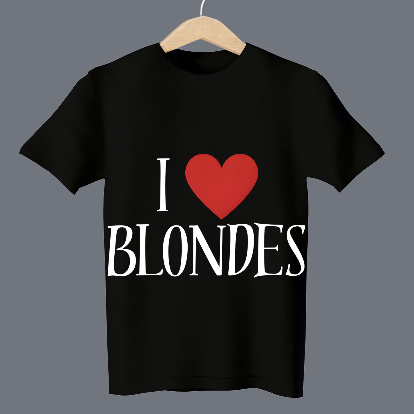 I love blondes - T Shirt