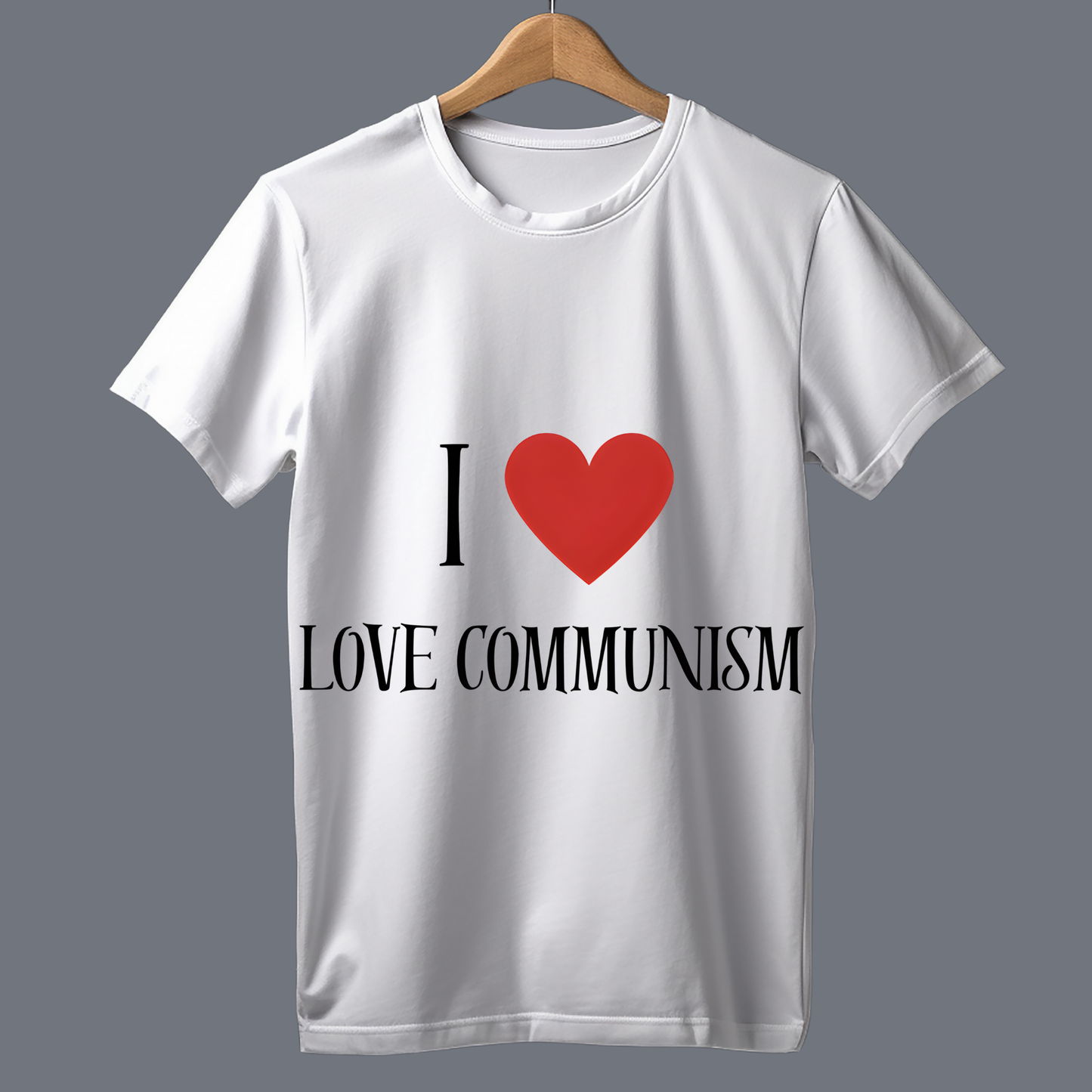 I love communism - T Shirt