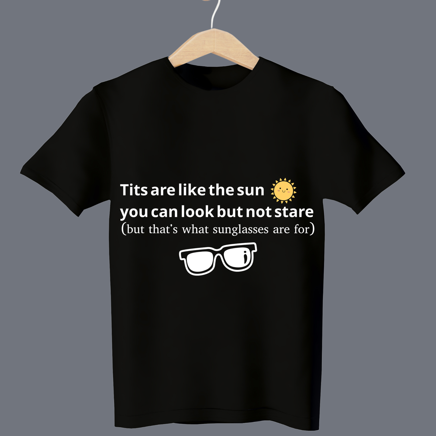 Tits are like the sun - T Shirt