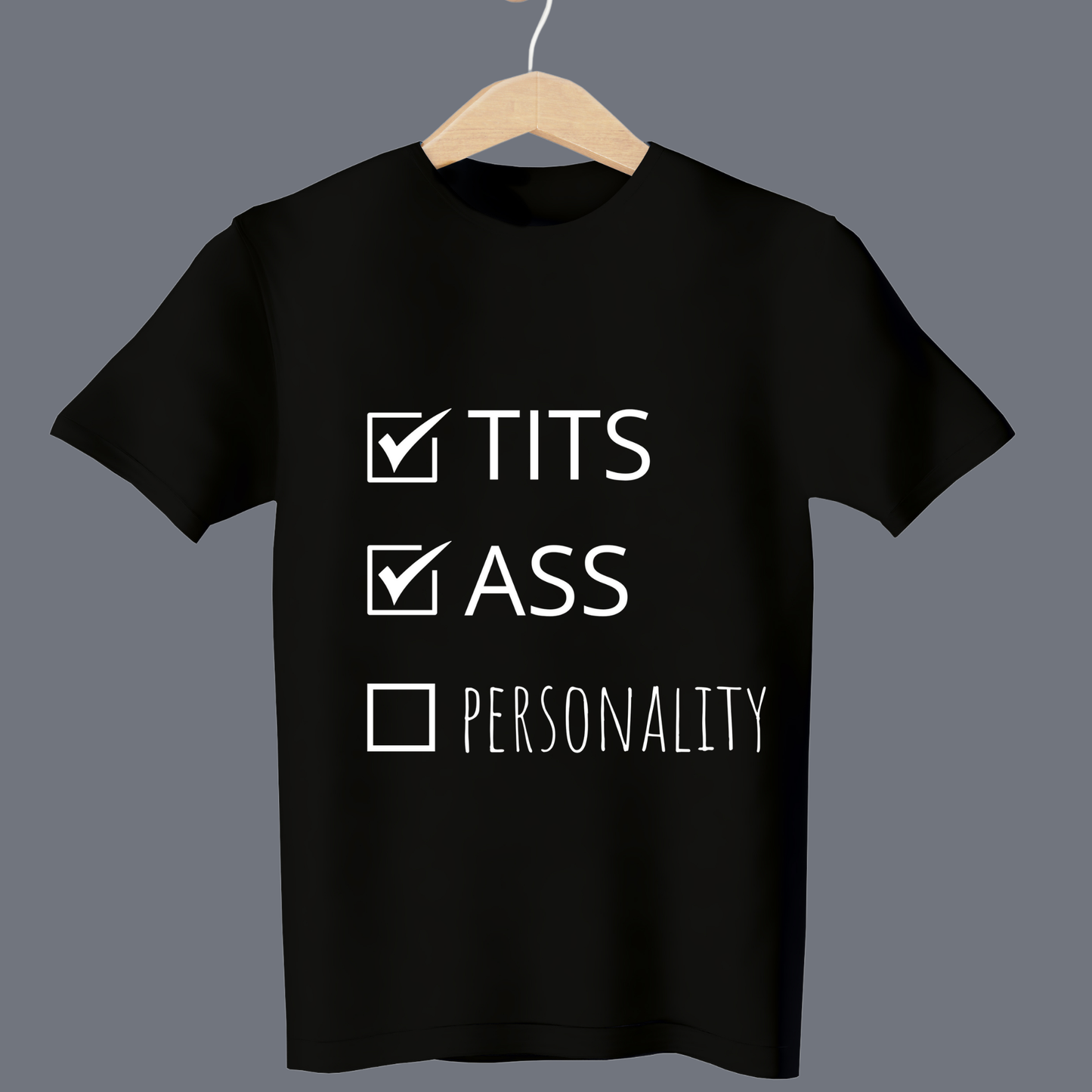 Tis ass personality - T Shirt