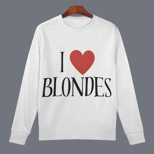 I love blondes - Sweatshirt