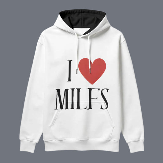 I love milfs - Hoodie