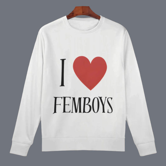 I love femboys - sweatshirt
