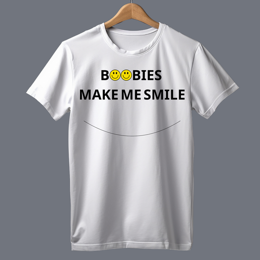 Boobies make me smile - T Shirt