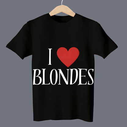 I love blondes - T Shirt
