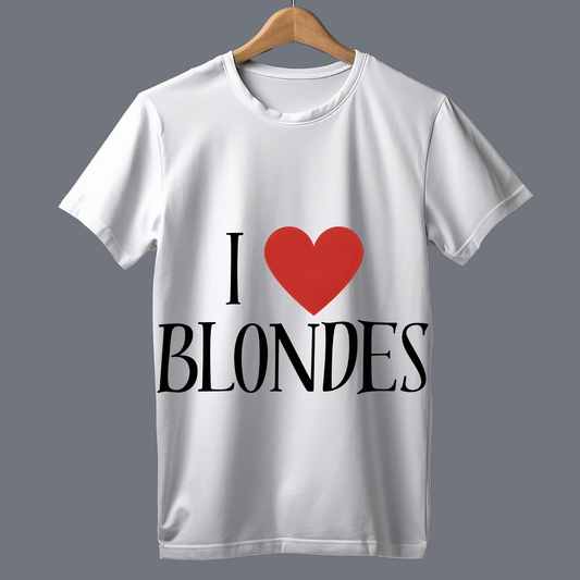 I love blondes - T Shirt