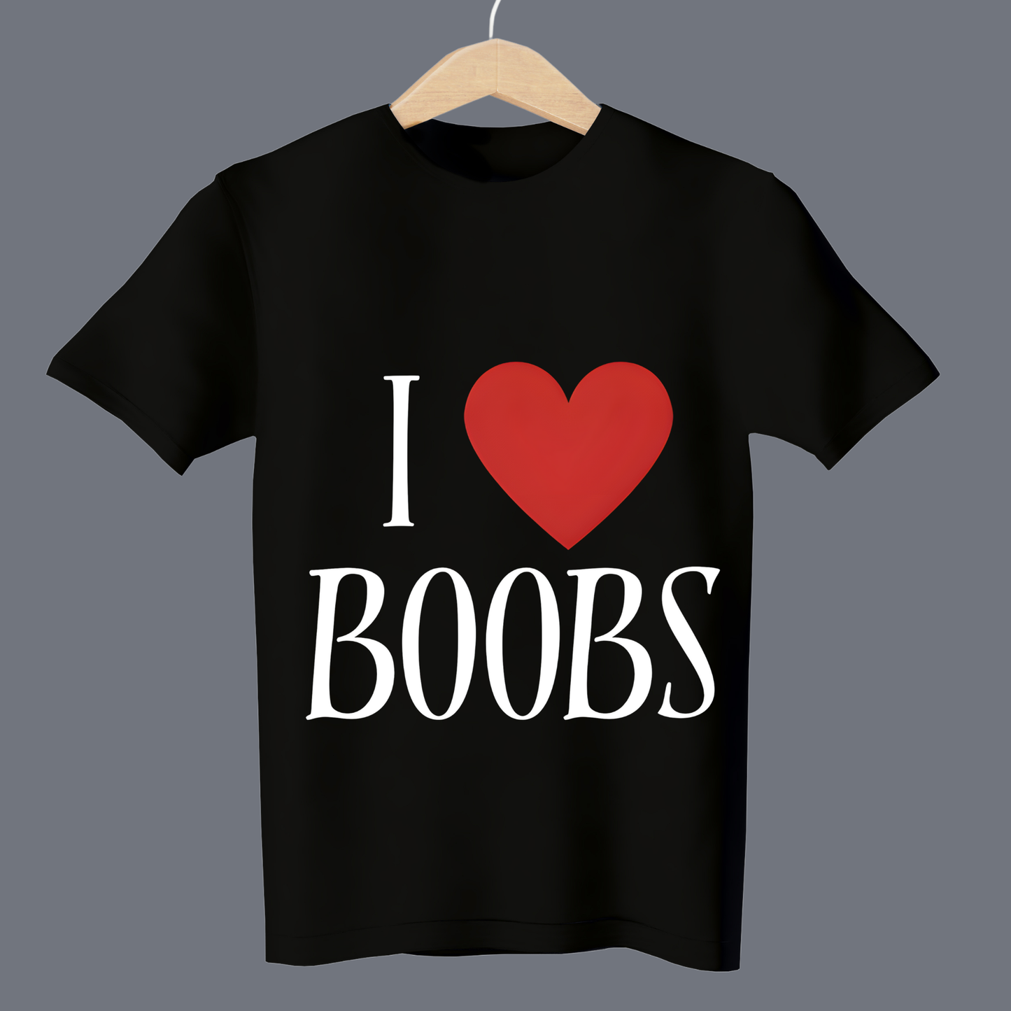 I love boobs - T Shirt