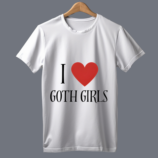 I love goth girls - T Shirt