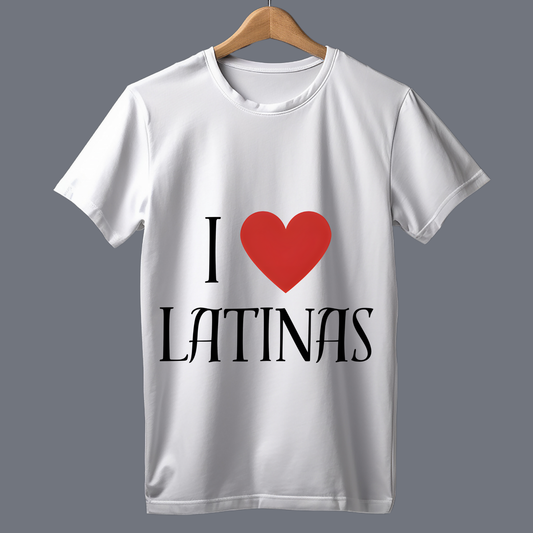 I love Latinas - T Shirt