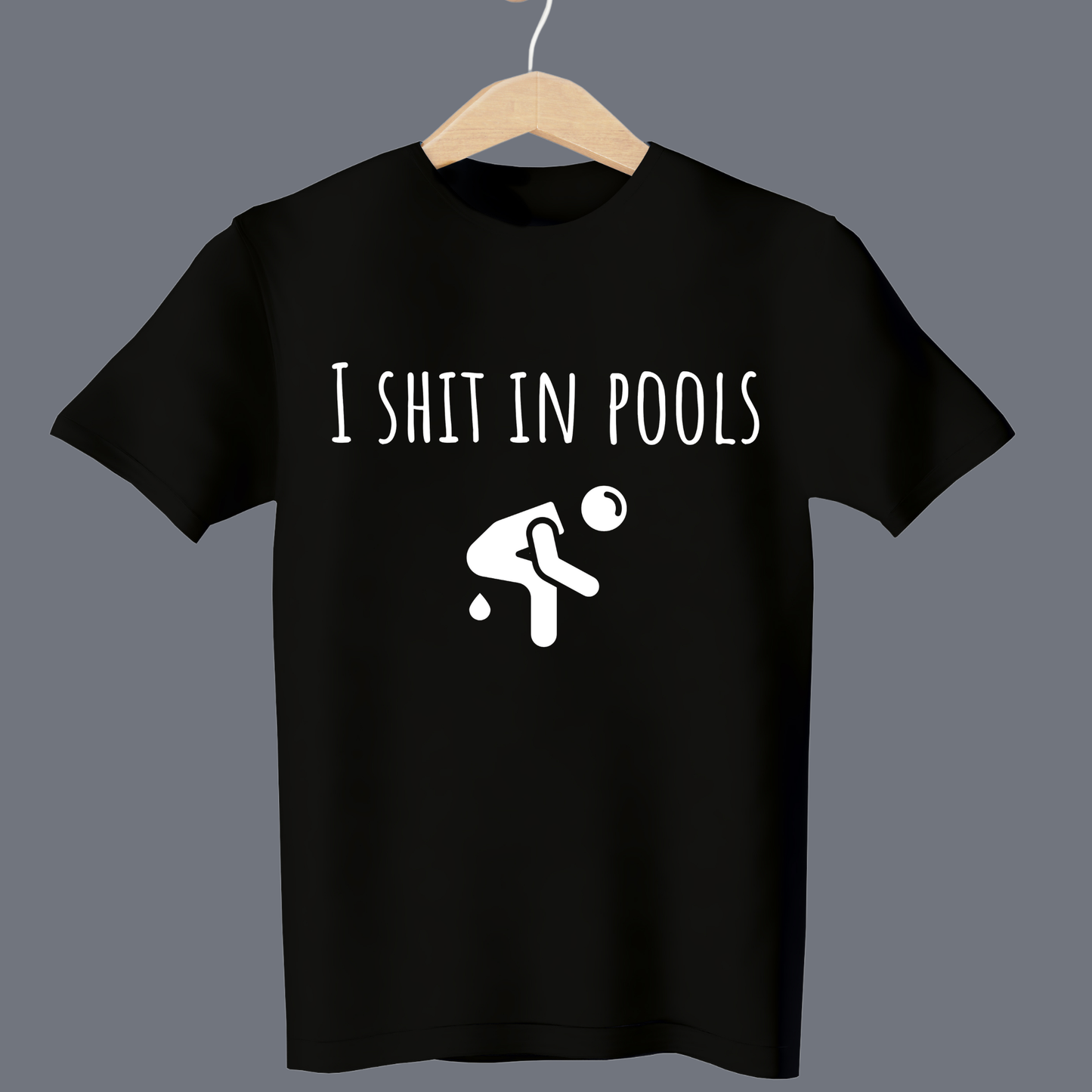 I shit in pools - T Shirt