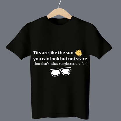 Tits are like the sun - T Shirt