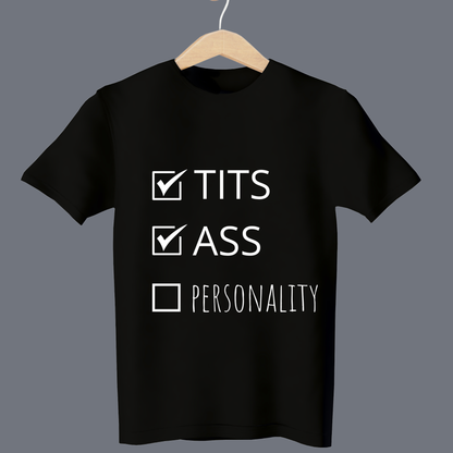 Tis ass personality - T Shirt