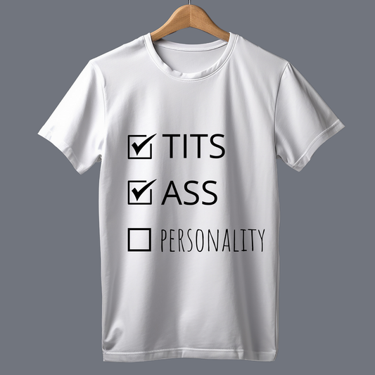 Tis ass personality - T Shirt